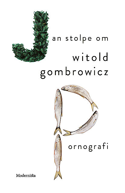 Om Pornografi av Witold Gombrowicz, Jan Stolpe