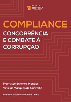 Compliance, Francisco Schertel Mendes, Vinicius Marques de Carvalho