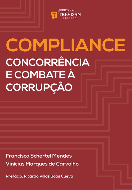 Compliance, Francisco Schertel Mendes, Vinicius Marques de Carvalho
