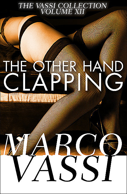 The Other Hand Clapping, Marco Vassi