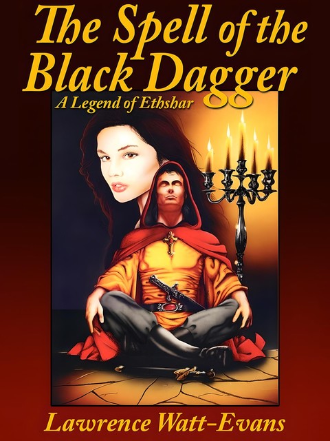 The Spell of the Black Dagger, Lawrence Watt-Evans