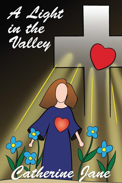 A Light in the Valley, Catherine Jane