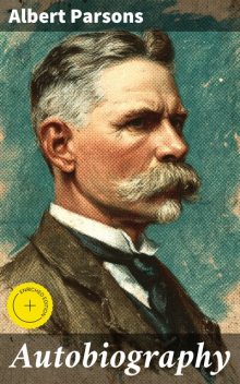 Autobiography, Albert Parsons