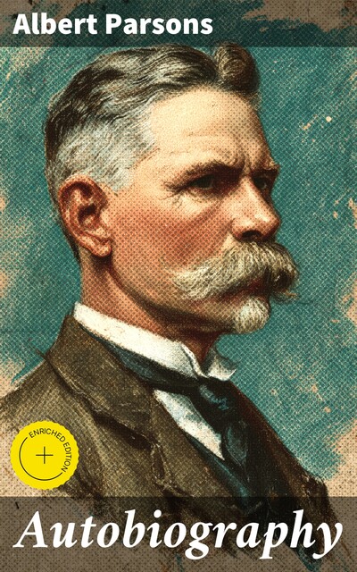 Autobiography, Albert Parsons