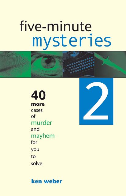 Five-minute Mysteries 2, Ken Weber