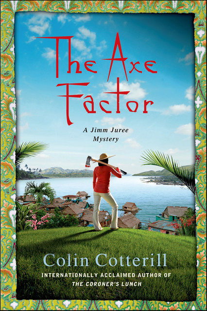 The Axe Factor, Colin Cotterill