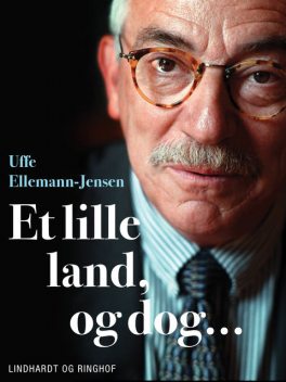 Et lille land, og dog, Uffe Ellemann-Jensen