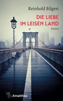 Die Liebe im leisen Land, Reinhold Bilgeri