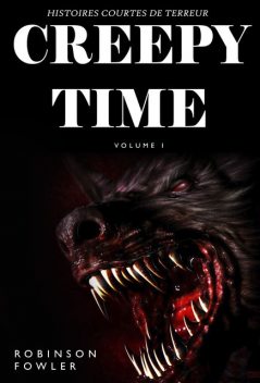 Creepy Time Volumen 1, Robinson Fowler