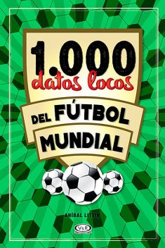 1.000 datos locos del fútbol mundial, Anibal Litvin
