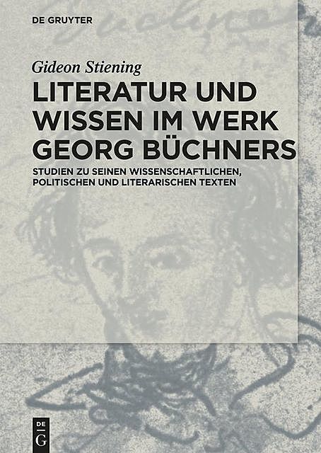 Literatur und Wissen im Werk Georg Büchners, Stiening Gideon