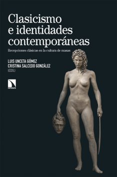 Clasicismo e identidades contemporáneas, Cristina González, Luis Unceta Gómez