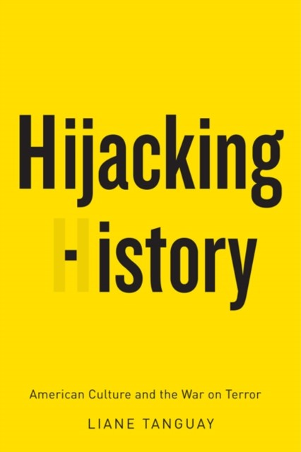 Hijacking History, Liane Tanguay