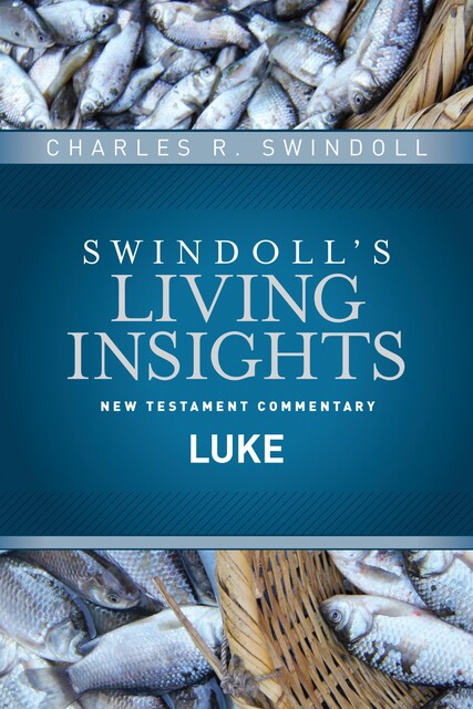 Insights on Luke, Charles R. Swindoll