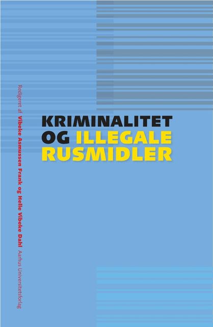 Kriminalitet og illegale rusmidler, Frank Vibeke Asmussen