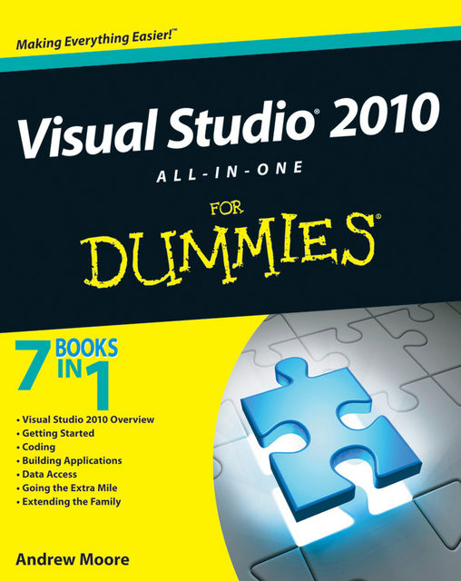 Visual Studio 2010 All-in-One For Dummies, Andrew Moore