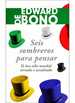 Seis Sombreros Para Pensar, Edward de Bono