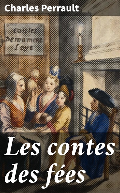 Les contes des fées, Charles Perrault