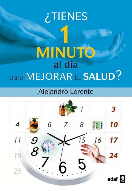 Tienes un minuto al día para mejorar tu salud, Alejandro Lorente