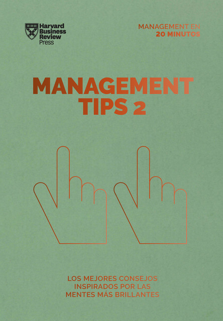 Management Tips 2. Serie Management en 20 minutos, Harvard Business Review