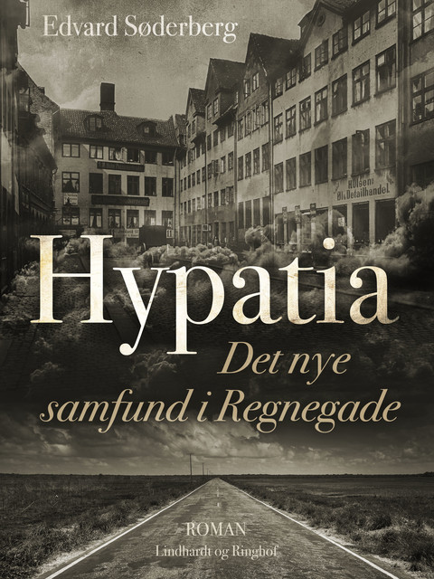 Hypatia. Det nye samfund i Regnegade, Edvard Søderberg
