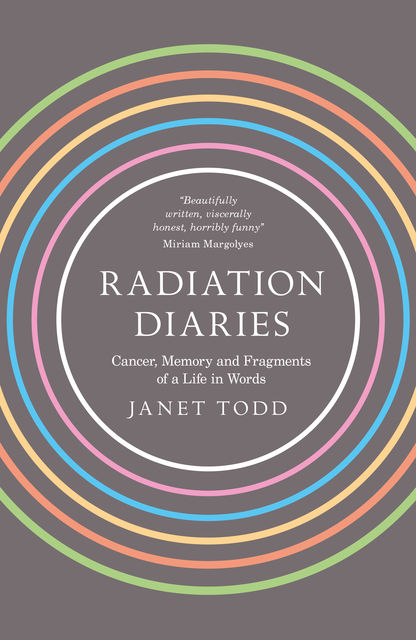 Radiation Diaries, Janet Todd