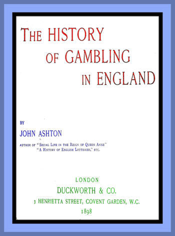 The History of Gambling in England, John Ashton
