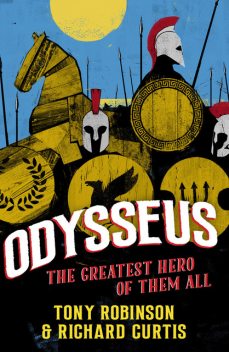 Odysseus, Richard Curtis, Tony Robinson