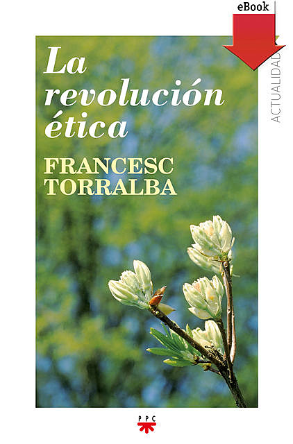La revolución ética, Francesc Torralba Roselló
