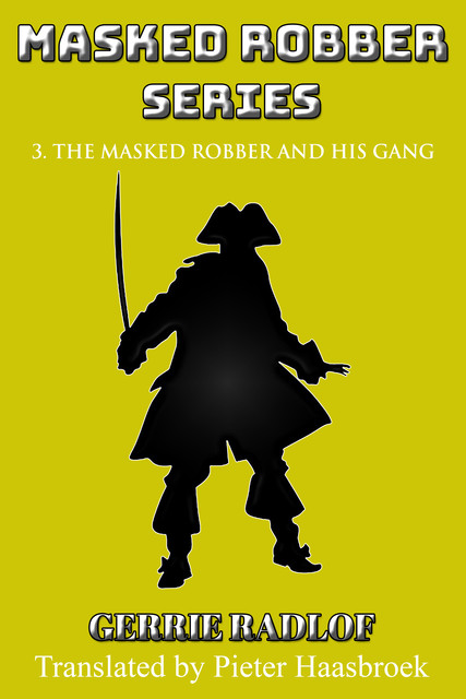 The Masked Robber and his Gang, Gerrie Radlof