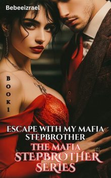 Escape With My Mafia Stepbrother, Bebeeizrael