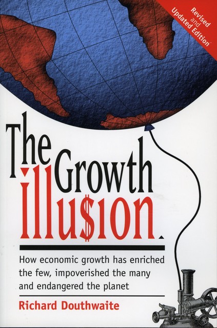 The Growth Illusion, Richard Douthwaite