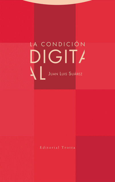 La condición digital, Juan Luis Suárez