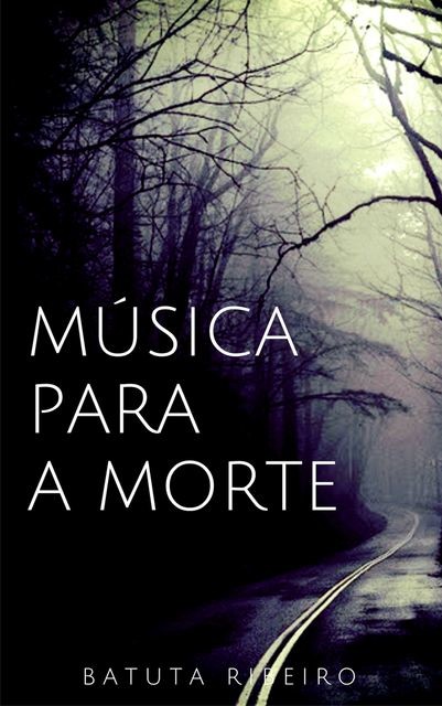 Música para a morte, Batuta Ribeiro