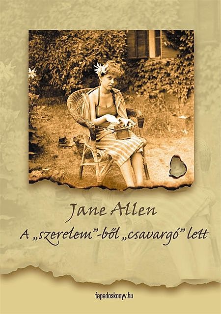 A szerelem-ből csavargó lett, Jane Allen