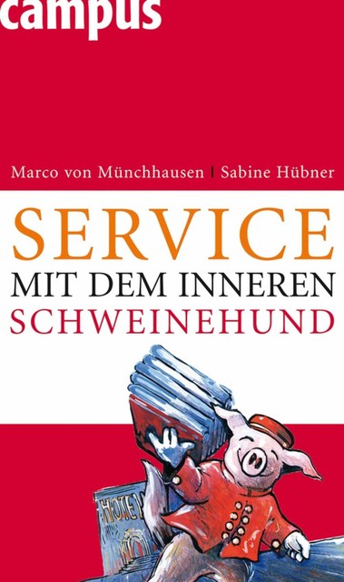 Service mit dem inneren Schweinehund, Marco von Münchhausen, Sabine Hübner