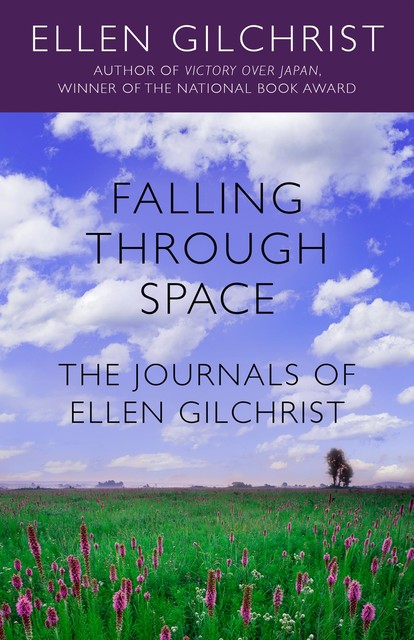 Falling Through Space, Ellen Gilchrist