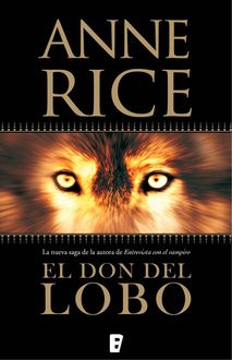 El Don Del Lobo, Anne Rice