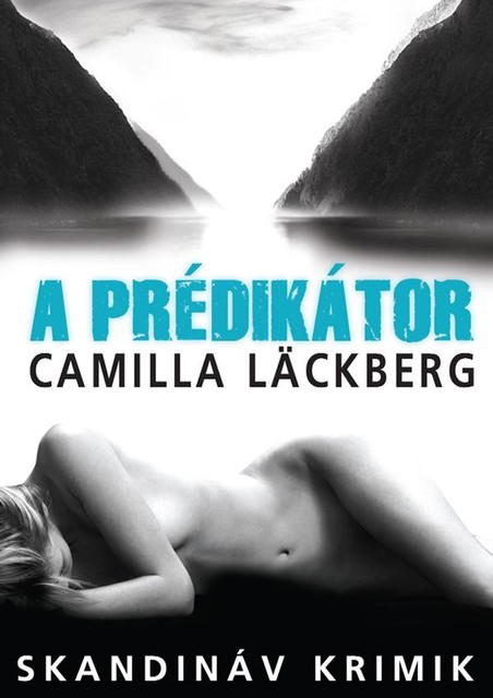 A Prédikátor, Läckberg Camilla