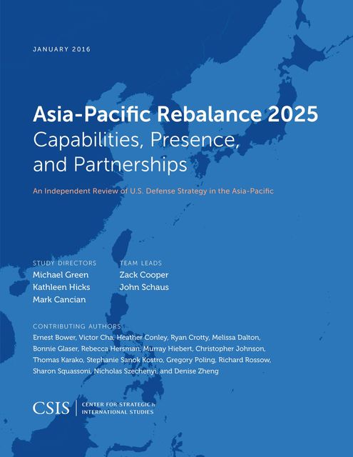 Asia-Pacific Rebalance 2025, Michael Green, Mark F. Cancian, Kathleen Hicks