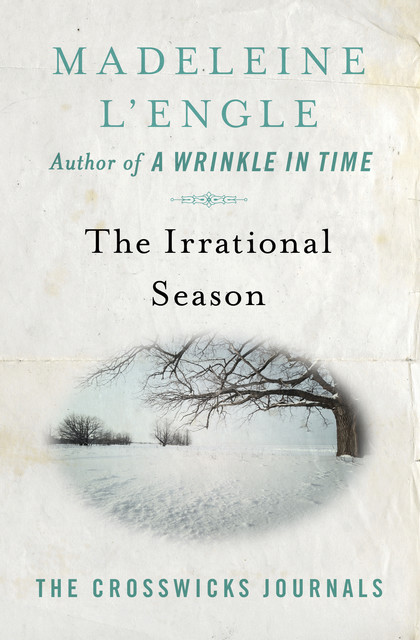 The Irrational Season, Madeleine L'Engle