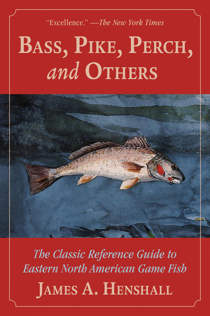 Bass, Pike, Perch and Others, James A. Henshall