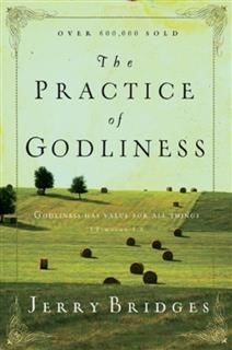Practice of Godliness, Jerry Bridges