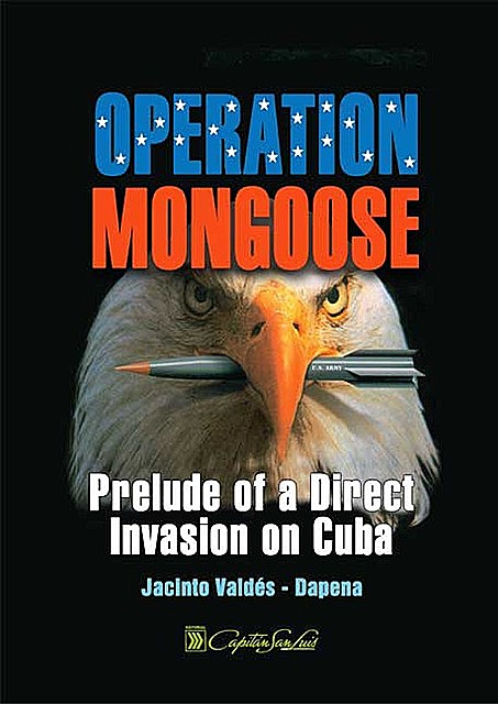 Operation Mongoose, Jacinto Valdés-Dapena Vivanco