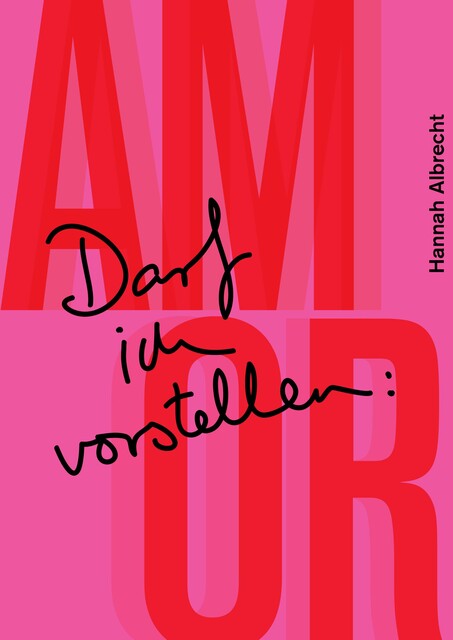 Darf ich vorstellen: Amor, Hannah Albrecht