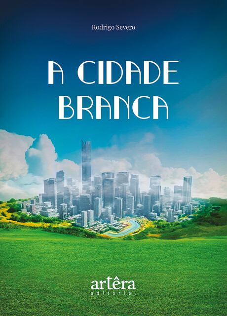 A Cidade Branca, Rodrigo Severo