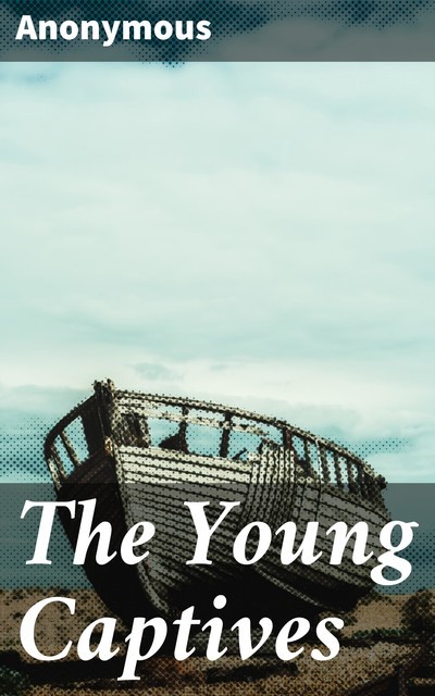 The Young Captives, 