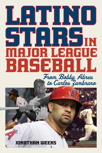 Latino Stars in Major League Baseball, Jonathan Weeks