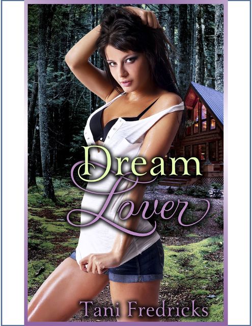 Dream Lover, Tani Fredricks