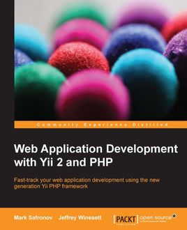 Web Application Development with Yii 2 and PHP, Jeffrey Winesett, Mark Safronov
